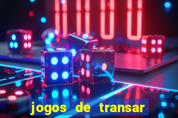 jogos de transar de verdade